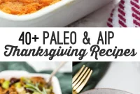 40+ Paleo and AIP Dishes for a Delicious Thanksgiving