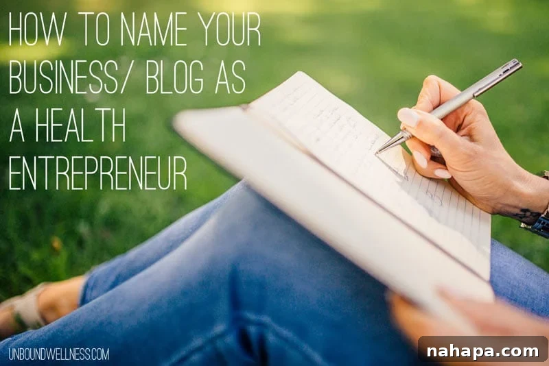 How to Name Your Business or Blog as a Health Entrepreneur: A Step-by-Step Guide