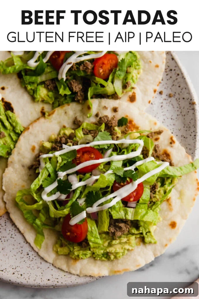AIP Ground Beef Tostadas 6 A Pinterest graphic showcasing easy Paleo Ground Beef Tostadas with grain-free tortillas and classic toppings.