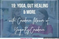The Power of Yoga for Gut Health and Overall Well-being with Candace Moore